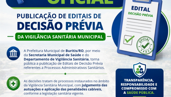 COMUNICADO OFICIAL -  Editais de Decisão Prévia referentes a Processos Administrativos Sanitários